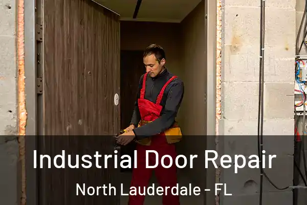Industrial Door Repair North Lauderdale - FL