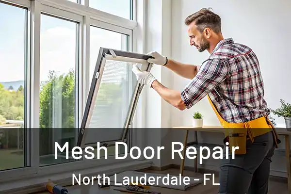  Mesh Door Repair North Lauderdale - FL