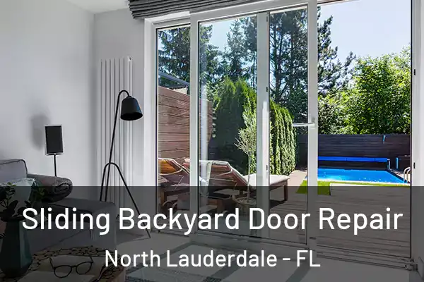Sliding Backyard Door Repair North Lauderdale - FL