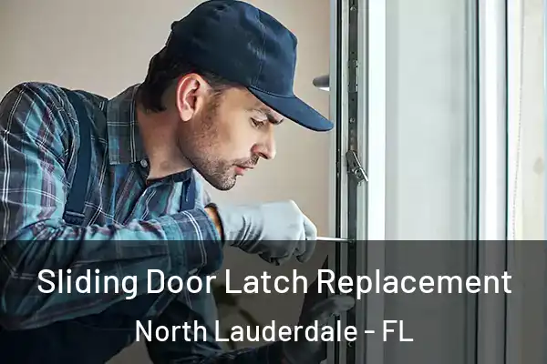 Sliding Door Latch Replacement North Lauderdale - FL