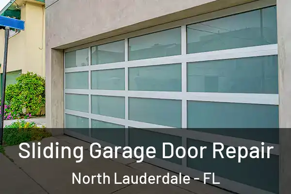 Sliding Garage Door Repair North Lauderdale - FL