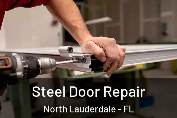  Steel Door Repair North Lauderdale - FL